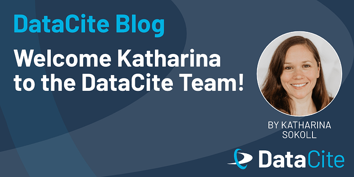 Datacite_Social_Media_Blog_post_welcome_Katharina_2024_1